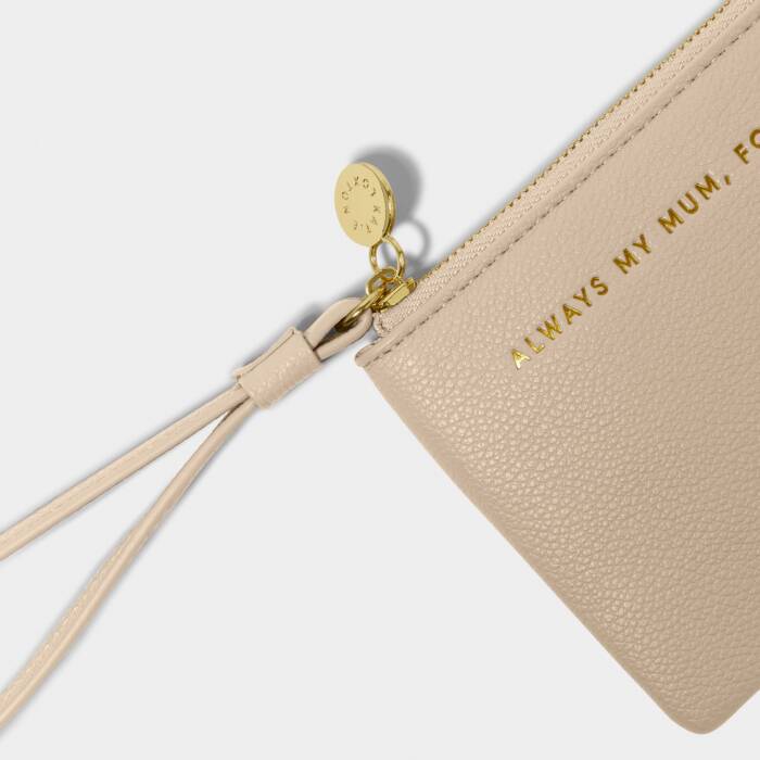 Katie Loxton Positivity Pouch  Always My Mum, Forever My Friend Light Taupe